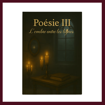 Couverture avant du carnet Poésie III : L'ombre entre les lignes inspiré du romantisme gothique